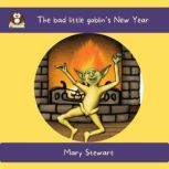The bad little goblins New Year, Mary Stewart