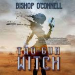 TwoGun Witch, Bishop OConnell