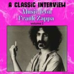 A Classic Interview with Music Icon F..., Frank Zappa