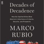 Decades of Decadence, Marco Rubio