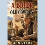 A Bride for an Old Cowboy, Jon Starr