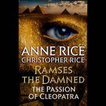 Ramses the Damned The Passion of Cleopatra, Anne Rice