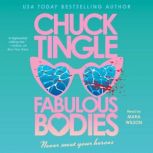 Fabulous Bodies, Chuck Tingle