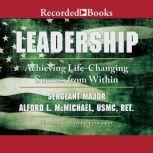 Leadership  Achieving Life-Changing Success from Within, Alford McMichael