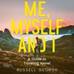 Me, Myself and I, Russell George