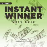 Instant Winner, Gary Soto