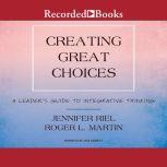 Creating Great Choices, Jennifer Riel