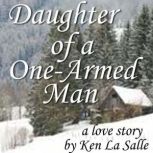Daughter of a OneArmed Man, Ken La Salle
