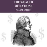 The Wealth of Nations, Adam Smith
