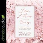 Love Letters from the King, TarahLynn SaintElien