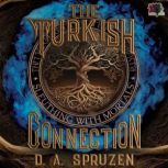 The Turkish Connection, D.A. Spruzen