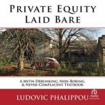 Private Equity Laid Bare, Ludovic Phalippou