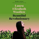 Beautiful Revolutionary, Laura Elizabeth Woollett