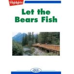 Let the Bears Fish, Carolyn Short