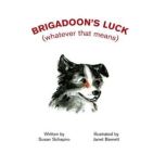 Brigadoons Luck, Susan Schapiro