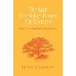 To Slip the Surly Bonds of Earth, Hugh Cameron