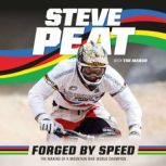 Forged by Speed, Steve Peat
