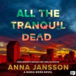 All the Tranquil Dead, Anna Jansson