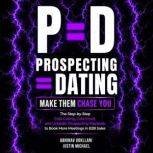 P D Prospecting Dating. Make The..., Abhinav Gokllani