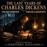 The Last Years Of Charles Dickens, Geoffrey Giuliano