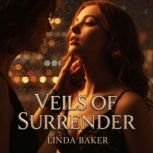 Veils of Surrender, Linda Baker