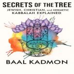 Secrets of the Tree, Baal Kadmon