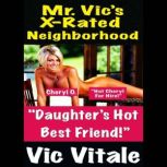 Mr. Vics XRated Neighborhood Daugh..., VIC VITALE