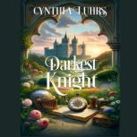 Darkest Knight, Cynthia Luhrs