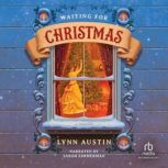 Waiting for Christmas, Lynn Austin