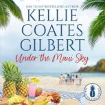 Under the Maui Sky, Kellie Coates Gilbert