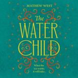 The Water Child, Mathew West