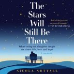 The Stars Will Still Be There, Nicola Nuttall