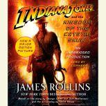 Indiana Jones and the Kingdom of the ..., James Rollins