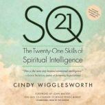 SQ21 The Twenty-One Skills of Spiritual Intelligence, Cindy Wigglesworth