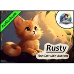 Rusty  The Cat with Autism, Anna Rose