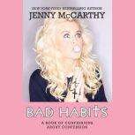Bad Habits, Jenny McCarthy