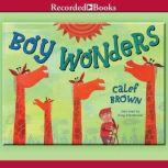 Boy Wonders, Calef Brown