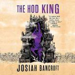 The Hod King, Josiah Bancroft