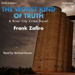 The Worst Kind of Truth, Unknown