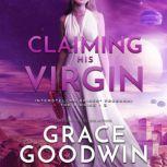 Claiming His Virgin, Grace Goodwin