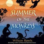 Summer of the Monkeys, Wilson Rawls