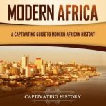 Modern Africa A Captivating Guide to..., Captivating History