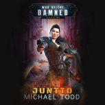 Juntto A Supernatural Action Adventure Opera, Michael Todd; Michael Anderle; Laurie Starkey