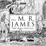 The M. R. James BBC Radio Collection, M. R. James