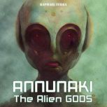 Annunaki The Alien Gods, Raphael Terra