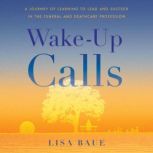 WakeUp Calls, Lisa Baue