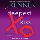 Deepest Kiss, J. Kenner