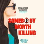 Somebody Worth Killing, Jessica Payne