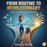 From Routine to Revolutionary, Vanessa James