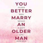 You Better Marry an Older Man, Island Belle